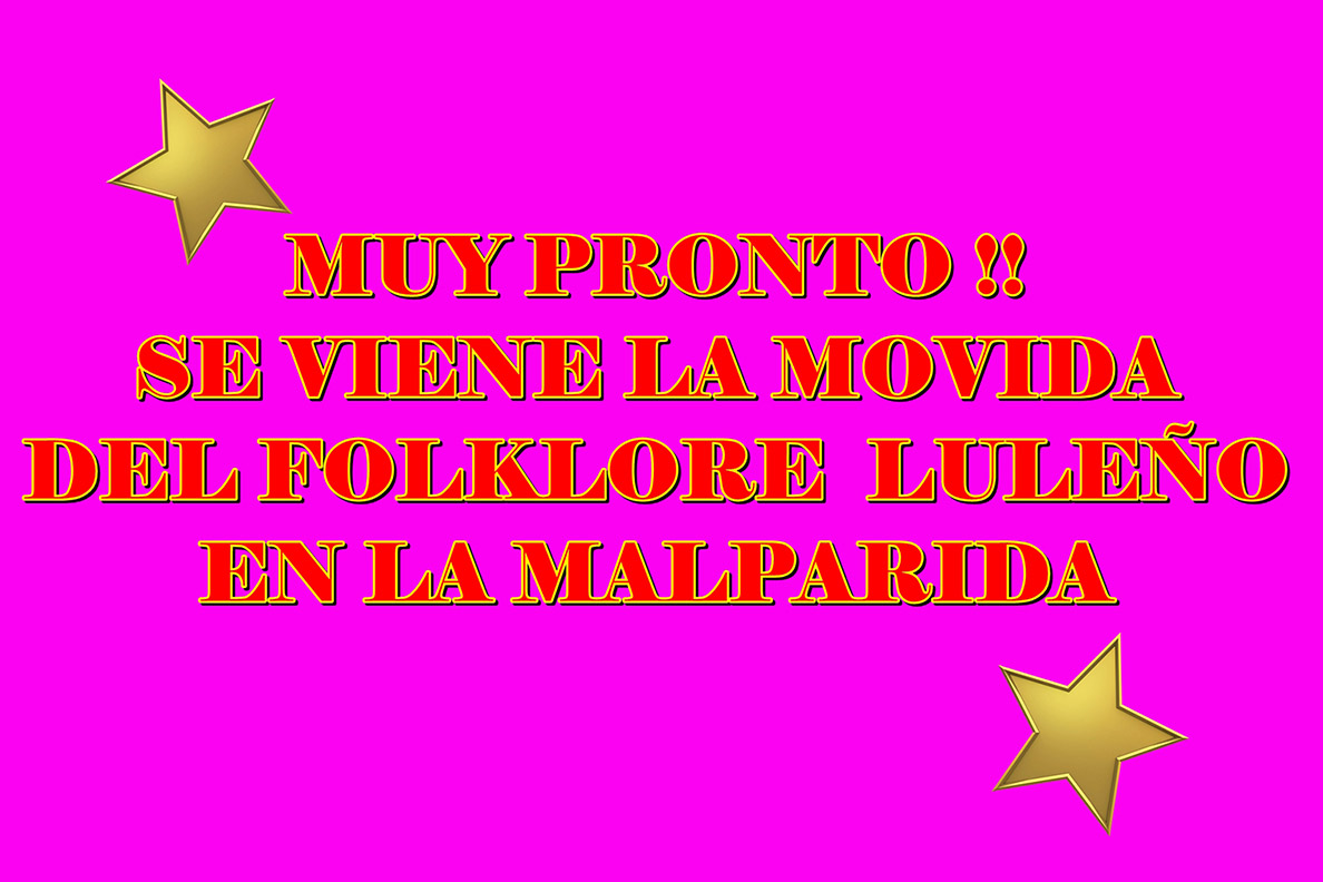ATENCIÓN ARTISTAS LULEÑOS EN LA MALPARIDA