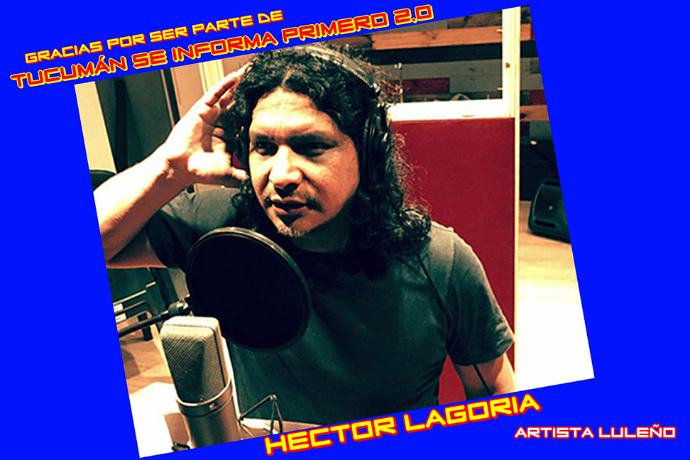 HECTOR LAGORIA ES PARTE DE TUCUMAN SE INFORMA PRIMERO 2.0