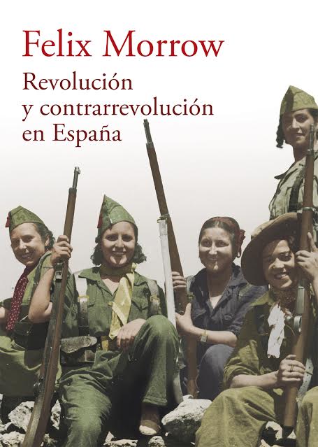 Revolución y Contrarrevolución en España, de Felix Morrow 