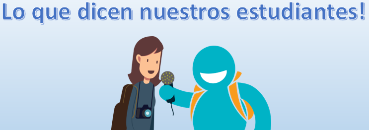 Los testimonios de nuestros estudiantes lo confirman