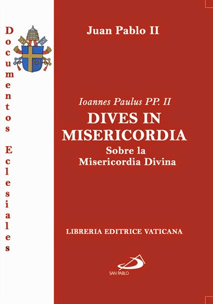 CARTA ENCÍCLICA - DIVES IN MISERICORDIA - DEL SUMO PONTÍFICE - JUAN PABLO II - SOBRE LA MISERICORDIA DIVINA