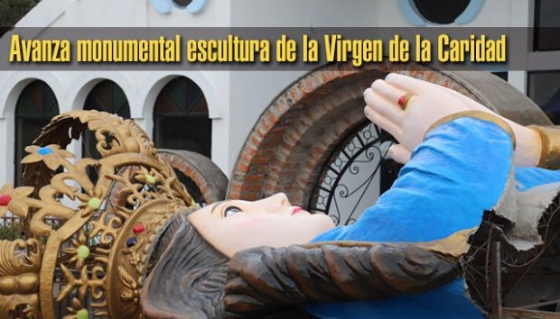 AVANZA LA MONUMENTAL ESCULTURA DE LA STMA. VIRGEN DE LA CARIDAD QUE ESTÁ REALIZANDO EL ARTISTA DANIEL REYES