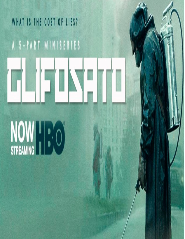 ¿TE CONMOVIÓ LA SERIE CHERNOBYL? BUENO, EL GLIFOSATO ES LO MISMO, PERO SIN EXPLOSIÓN.
