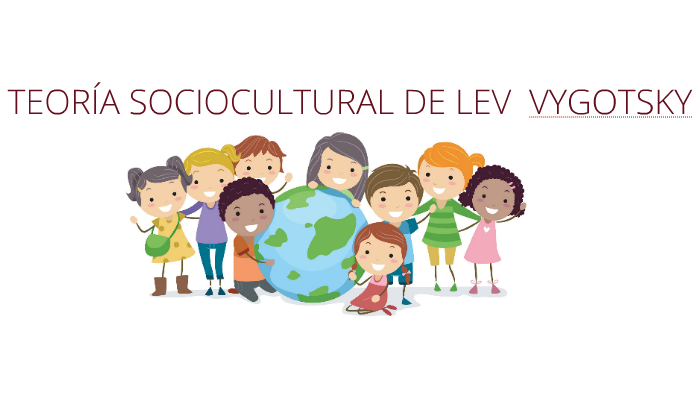 Teoría sociocultural de Vygotsky