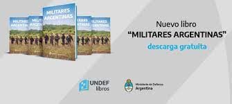 Militares Argentinas, libro presentado en el ámbito de la Defensa