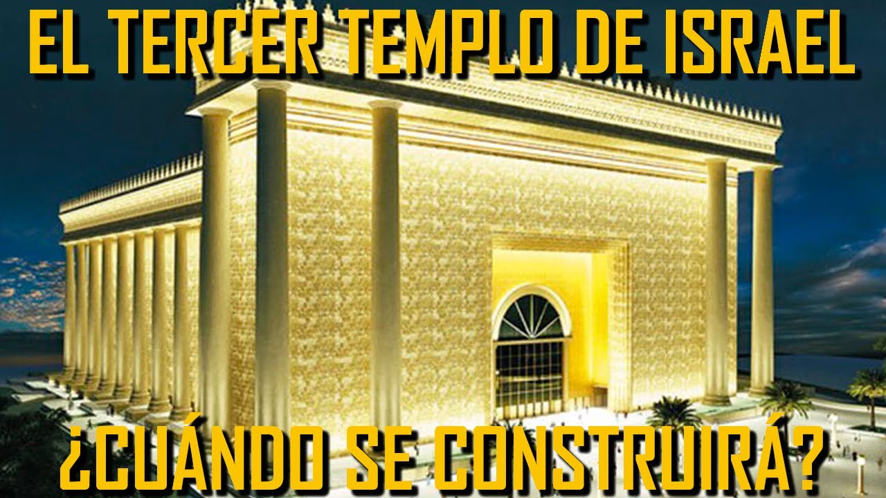 ISRAEL Y LA RECONSTRUCCION DEL 3er TEMPLO