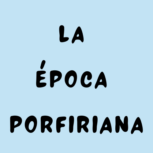 La época porfiriana
