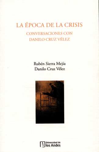 "La época de la crisis" Danilo Cruz Vélez. 