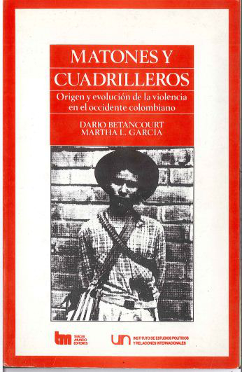 MONTES Y CUADRILLEROS "origen y evolución de la violencia en el occidente colombiano"