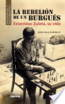 LA REBELIÓN DE UN BURGUÉS " estanislao zuleta" 