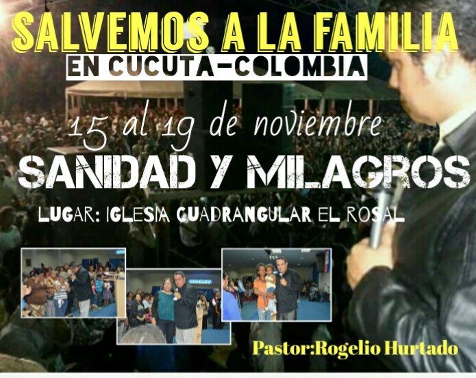 NOCHES DE MILAGROS EN COLOMBIA CON EL PASTOR ROGELIO HURTADO.