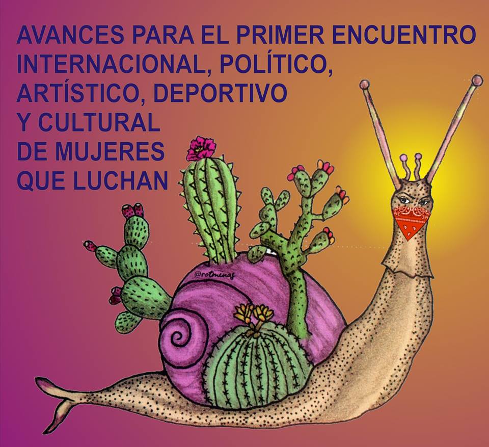 EL PRIMER ENCUENTRO INTERNACIONAL, POLÍTICO, ARTÍSTICO, DEPORTIVO Y CULTURAL DE MUJERES QUE LUCHAN (semillas Zapatistas)